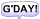 G'day :gday: